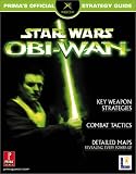 Prima Temp Authors Staff: Star Wars : Obi-Wan: Prima's Official Strategy Guide Prima Temp Authors Staff: Star Wars : Obi-Wan: Prima's Official Strategy Guide