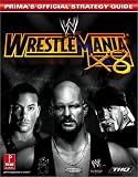 Prima Publishing Staff: WWE WrestleMania X8 Prima Publishing Staff: WWE WrestleMania X8