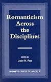 Peer, Larry H.: Romanticism Across the Disciplines