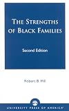 Hill, Robert Bernard: The Strengths of Black Families Hill, Robert Bernard: The Strengths of Black Families