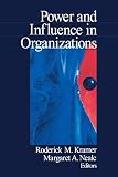 Neale, Margaret A.: Power and Influence in Organizations Neale, Margaret A.: Power and Influence in Organizations
