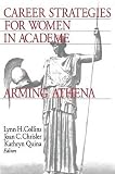 Chrisler, Joan C.: Career Strategies for Women Academics: Arming Athena Chrisler, Joan C.: Career Strategies for Women Academics: Arming Athena