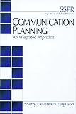 Ferguson, Sherry Devereaux: Communication Planning: An Integrated Approach
