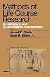 Giele, Janet Z.: Methods of Life Course Research: Qualitative and Quantitative Approaches