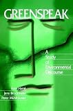 Muhlhausler, Peter: Greenspeak: A Study of Environmental Discourse Muhlhausler, Peter: Greenspeak: A Study of Environmental Discourse