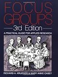 Krueger, Richard A.: Focus Groups: A Practical Guide for Applied Research Krueger, Richard A.: Focus Groups: A Practical Guide for Applied Research