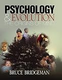 Bridgeman, Bruce: Psychology & Evolution: The Origins of Mind Bridgeman, Bruce: Psychology & Evolution: The Origins of Mind