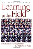 Rallis, Sharon F.: Learning in the Field: An Introduction to Qualitative Research