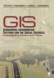 Steinberg, Steven J.: Geographic Information Systems For The Social Sciences: Investigating Space And Place