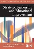 Glatter, Ron: Strategic Leadership and Educational Improvement Glatter, Ron: Strategic Leadership and Educational Improvement