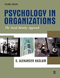 Haslam, S. Alexander: Psychology in Organizations: The Social Identity Approach Haslam, S. Alexander: Psychology in Organizations: The Social Identity Approach