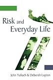 Lupton, Deborah: Risk and Everyday Life