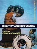 Woodward, Kathryn: Identity and Difference