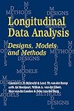 Bijleveld, Catrien C. J. H.: Longitudinal Data Analysis: Designs, Models and Methods