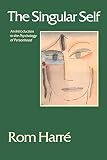 Harre, Rom: The Singular Self: An Introduction to the Psychology of Personhood