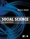 Smith, Mark J.: Social Science in Question Smith, Mark J.: Social Science in Question