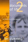 Plummer, Kenneth: Documents of Life 2: An Invitation to a Critical Humanism Plummer, Kenneth: Documents of Life 2: An Invitation to a Critical Humanism