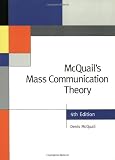 McQuail, Denis: McQuail's Mass Communication Theory: An Introduction