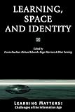 Harrison, Roger: Learning, Space and Identity Harrison, Roger: Learning, Space and Identity