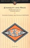 Cornell, Stephen: Ethnicity and Race: Making Identities in a Changing World