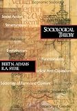 Adams, Bert N.: Sociological Theory