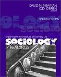 O'Brien, Jodi: Sociology Readings: Exploring the Architecture of Everyday Life  Readings