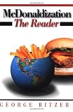Ritzer, George: McDonaldization: The Reader Ritzer, George: McDonaldization: The Reader