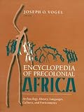 Vogel, Joseph O.: The Encyclopedia of Precolonial Africa : Archaeology, History, Languages, Cultures and Environments