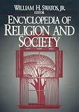 Swatos, William H.: Encyclopedia of Religion and Society