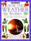 Allaby, Michael: How the Weather Works
