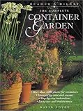 Reader's Digest: The Complete Container Garden Reader's Digest: The Complete Container Garden