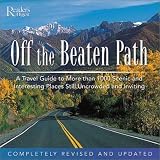 Reader's Digest: Off the Beaten Path: A Travel Guide to More Than 1,000 Scenic and Interesting Places Still Uncrowded and Inviting
