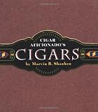 Shanken, Marvin R.: Cigar Aficionado's Cigars