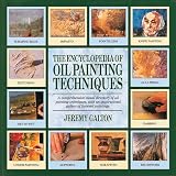 Galton, Jeremy: Encyclopedia of Oil Painting Techniques Galton, Jeremy: Encyclopedia of Oil Painting Techniques