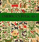 Lipman, Jean: The Flowering of American Folk Art 1776-1876 Lipman, Jean: The Flowering of American Folk Art 1776-1876