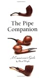 Wright, David: The Pipe Companion: A Connoisseur's Guide Wright, David: The Pipe Companion: A Connoisseur's Guide