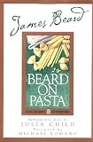 Beard, James: Beard on Pasta Beard, James: Beard on Pasta