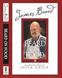 Beard, James: Beard on Food: The Best Recipes and Kitchen Wisdom from the Dean of American Cooking Beard, James: Beard on Food: The Best Recipes and Kitchen Wisdom from the Dean of American Cooking