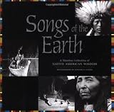 Curtis, Edward S.: Songs of the Earth: A Timeless Collection of Native American Wisdom