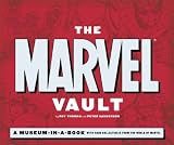 Thomas, Roy: The Marvel Vault: A Museum-in-a-book With Rare Collectibles from the World of Marvel