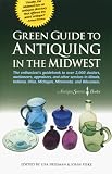 Amsel, Allan: Green Guide to Antiquing in the Midwest : The Enthusiast's Guidebook to Antique Shops in the Midwest