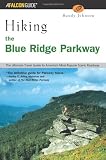 Johnson, Randy: Hiking the Blue Ridge Parkway: The Ultimate Travel Guide to America's Most Popular National Park Johnson, Randy: Hiking the Blue Ridge Parkway: The Ultimate Travel Guide to America's Most Popular National Park