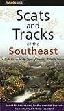 Halfpenny, James: Scats and Tracks of the Southeast: A Field Guide to the Signs of Seventy Wildlife Species Halfpenny, James: Scats and Tracks of the Southeast: A Field Guide to the Signs of Seventy Wildlife Species