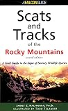 Halfpenny, James, C.: Scats and Tracks of the Rocky Mountains: A Field Guide to the Signs of Seventy Wildlife Species Halfpenny, James, C.: Scats and Tracks of the Rocky Mountains: A Field Guide to the Signs of Seventy Wildlife Species