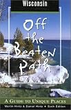 Hintz, Martin: Off the Beaten Path Wisconsin: A Guide to Unique Places
