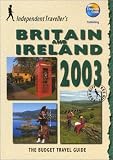 Thomas Cook Publishing Staff: Independent Travellers Britain and Ireland 2003: The Budget Travel Guide Thomas Cook Publishing Staff: Independent Travellers Britain and Ireland 2003: The Budget Travel Guide