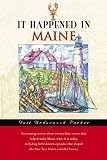 Parker, Gail Underwood: It Happened in Maine Parker, Gail Underwood: It Happened in Maine