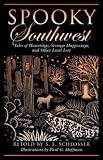 Hoffman, Paul G.: Spooky Southwest: Tales of Hauntings, Strange Happenings, and Other Local Lore Hoffman, Paul G.: Spooky Southwest: Tales of Hauntings, Strange Happenings, and Other Local Lore
