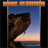 Rowell, Galen: Rock Climbing 2004 Calendar Rowell, Galen: Rock Climbing 2004 Calendar