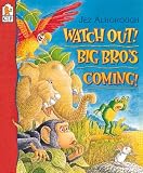 Alborough, Jez: Watch Out! Big Bro's Coming!